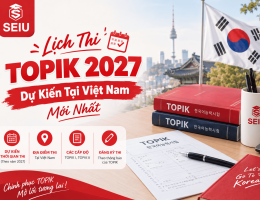 Lịch Thi TOPIK 2027 Dự Kiến Tại Việt Nam Mới Nhất