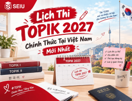 Lịch Thi TOPIK 2027 Chính Thức Tại Việt Nam Mới Nhất