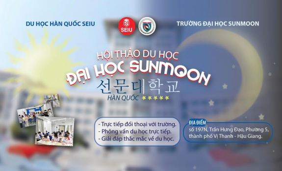 Hội Thảo Du Học Hàn Quốc 2025 - Học Bổng Lên Đến 100% Từ Đại Học Sunmoon